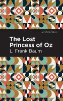 Book Cover for The Lost Princess of Oz by L Frank Baum, Mint Editions