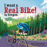 Book Cover for I Want a Real Bike! In Oregon by Eric A. Kimmel