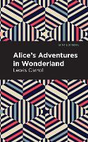 Book Cover for Alice's Adventures in Wonderland by Lewis Carroll, Mint Editions