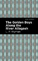 Book Cover for The Golden Boys Along the River Allagash by L. P. Wyman, Mint Editions