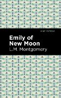 Book Cover for Emily of New Moon by L M Montgomery, Mint Editions