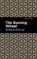 Book Cover for The Burning Wheel by Aldous Huxley, Mint Editions