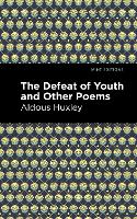 Book Cover for The Defeat of Youth and Other Poems by Aldous Huxley, Mint Editions