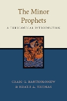 Book Cover for The Minor Prophets by Craig G. Bartholomew, Heath A. Thomas