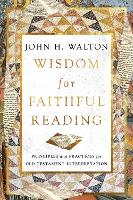 Book Cover for Wisdom for Faithful Reading by John H. Walton