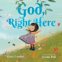 Book Cover for God, Right Here by Kara Lawler