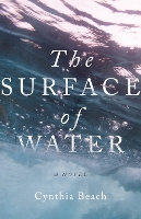 Book Cover for The Surface of Water by Cynthia Beach