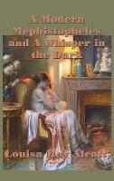 Book Cover for A Modern Mephistopheles and A Whisper in the Dark by Louisa May Alcott