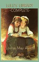 Book Cover for Lulu's Library -Complete- by Louisa May Alcott