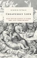 Book Cover for Creaturely Love by Dominic Pettman