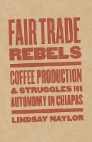 Book Cover for Fair Trade Rebels by Lindsay Naylor