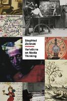 Book Cover for Variations on Media Thinking by Siegfried Zielinski