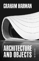 Book Cover for Architecture and Objects by Graham Harman