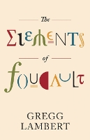 Book Cover for The Elements of Foucault by Gregg Lambert