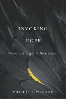 Book Cover for Invoking Hope by Phillip E. Wegner