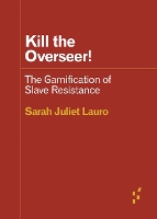 Book Cover for Kill the Overseer! by Sarah Juliet Lauro