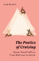 Book Cover for The Poetics of Cruising by Jack Parlett