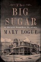 Book Cover for The Big Sugar by Mary Logue