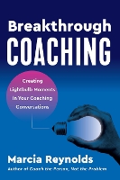 Book Cover for Breakthrough Coaching by Marcia Reynolds