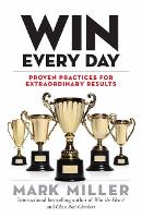 Book Cover for Win Every Day by Mark Miller