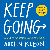 Book Cover for Keep Going by Austin Kleon