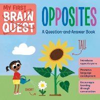Book Cover for My First Brain Quest: Opposites by Workman Publishing