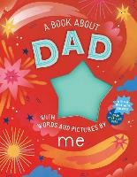 Book Cover for A Book about Dad with Words and Pictures by Me by Workman Publishing