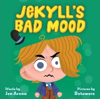 Book Cover for Jekyll's Bad Mood by Jen Arena