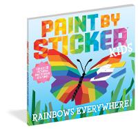 Book Cover for Paint by Sticker Kids: Rainbows Everywhere! by Workman Publishing