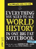 Book Cover for Everything You Need to Ace World History in One Big Fat Notebook by Ximena Vengoechea