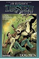 Book Cover for Jim Butcher’s The Dresden Files: Dog Men by Jim Butcher, Mark Powers, Diego Galindo