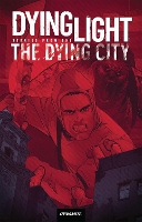 Book Cover for Dying Light: Stories From the Dying City by Fred Van Lente, Adam Markiewicz