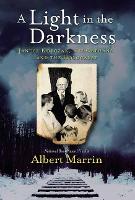 Book Cover for A Light in the Darkness by Albert Marrin