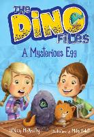 Book Cover for The Dino Files #1: A Mysterious Egg by Stacy McAnulty