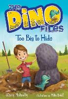 Book Cover for The Dino Files #2: Too Big to Hide by Stacy McAnulty