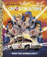 Book Cover for Ghostbusters: Who You Gonna Call (Ghostbusters 2016) by John Sazaklis