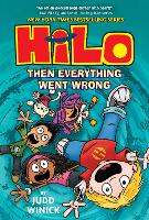 Book Cover for Hilo. Book 5 Then Everything Went Wrong by Judd Winick