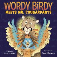 Book Cover for Wordy Birdy Meets Mr. Cougarpants by Tammi Sauer