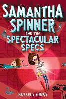 Book Cover for Samantha Spinner And The Spectacular Specs by Russell Ginns