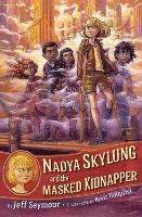 Book Cover for Nadya Skylung and the Masked Kidnapper by Jeff Seymour