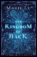 Book Cover for The Kingdom of Back by Marie Lu