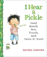 Book Cover for I Hear a Pickle and Smell, See, Touch, & Taste It, Too! by Rachel Isadora