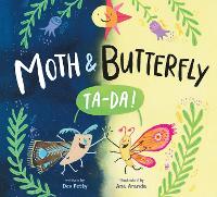 Book Cover for Moth & Butterfly: Ta Da! by Dev Petty