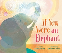 Book Cover for If You Were an Elephant by Leslie Staub