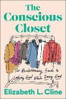 Book Cover for The Conscious Closet by Elizabeth L. Cline