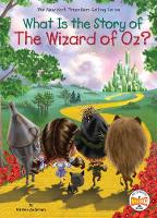 Book Cover for What Is the Story of the Wizard of Oz? by Kirsten Anderson