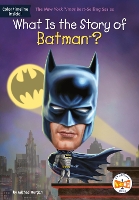 Book Cover for What Is the Story of Batman? by Michael Burgan