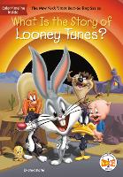 Book Cover for What Is the Story of Looney Tunes? by Steve Korté, Who HQ