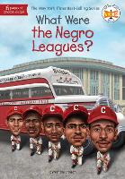 Book Cover for What Were the Negro Leagues? by Varian Johnson, Who HQ