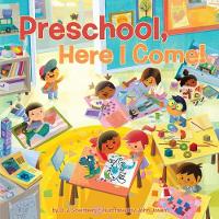 Book Cover for Preschool, Here I Come! by D.J. Steinberg